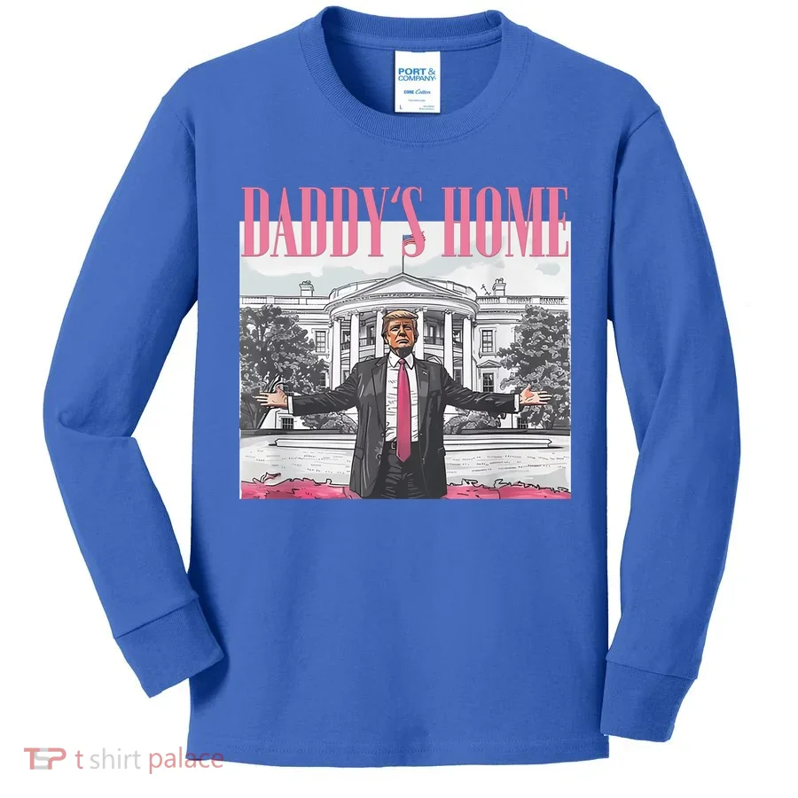 DaddyS Home Trump Gift Kids Long Sleeve Shirt
