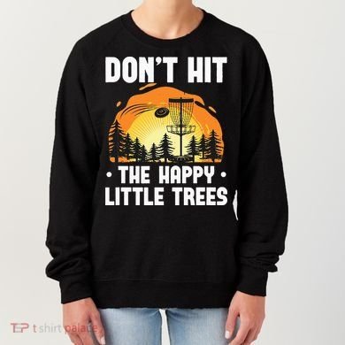 Don't Hit The Happy Little Tree Funny Disc Golf Golfer Retro Women's Sweatshirt