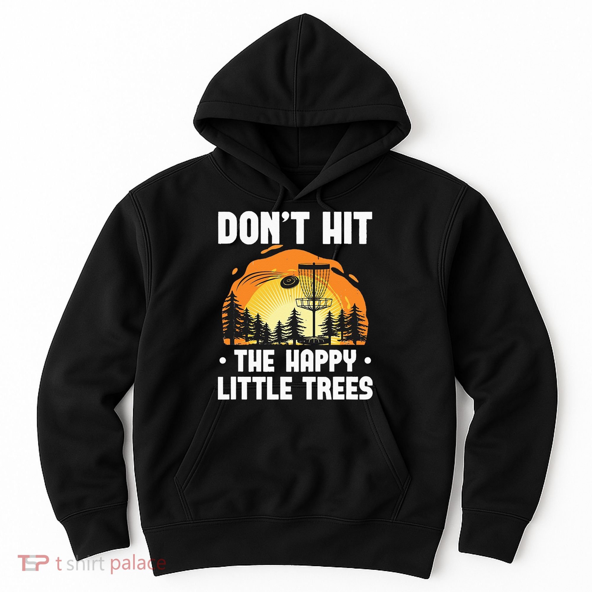 Don't Hit The Happy Little Tree Funny Disc Golf Golfer Retro Hoodie