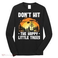 Don't Hit The Happy Little Tree Funny Disc Golf Golfer Retro Long Sleeve Shirt thumb 0