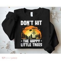 Don't Hit The Happy Little Tree Funny Disc Golf Golfer Retro Sweatshirt thumb 2