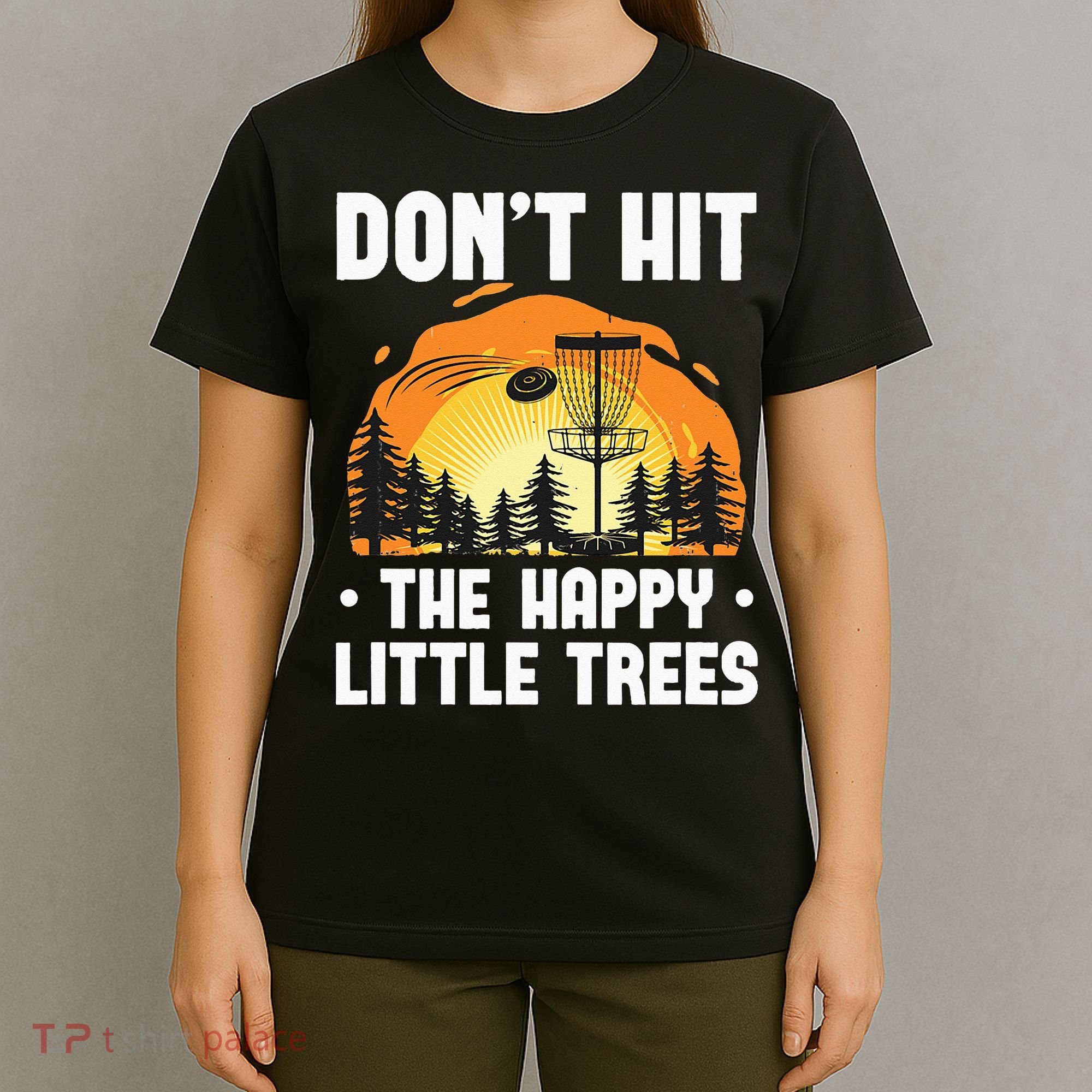 Don't Hit The Happy Little Tree Funny Disc Golf Golfer Retro T-Shirt
