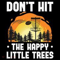 Don't Hit The Happy Little Tree Funny Disc Golf Golfer Retro T-Shirt thumb 7