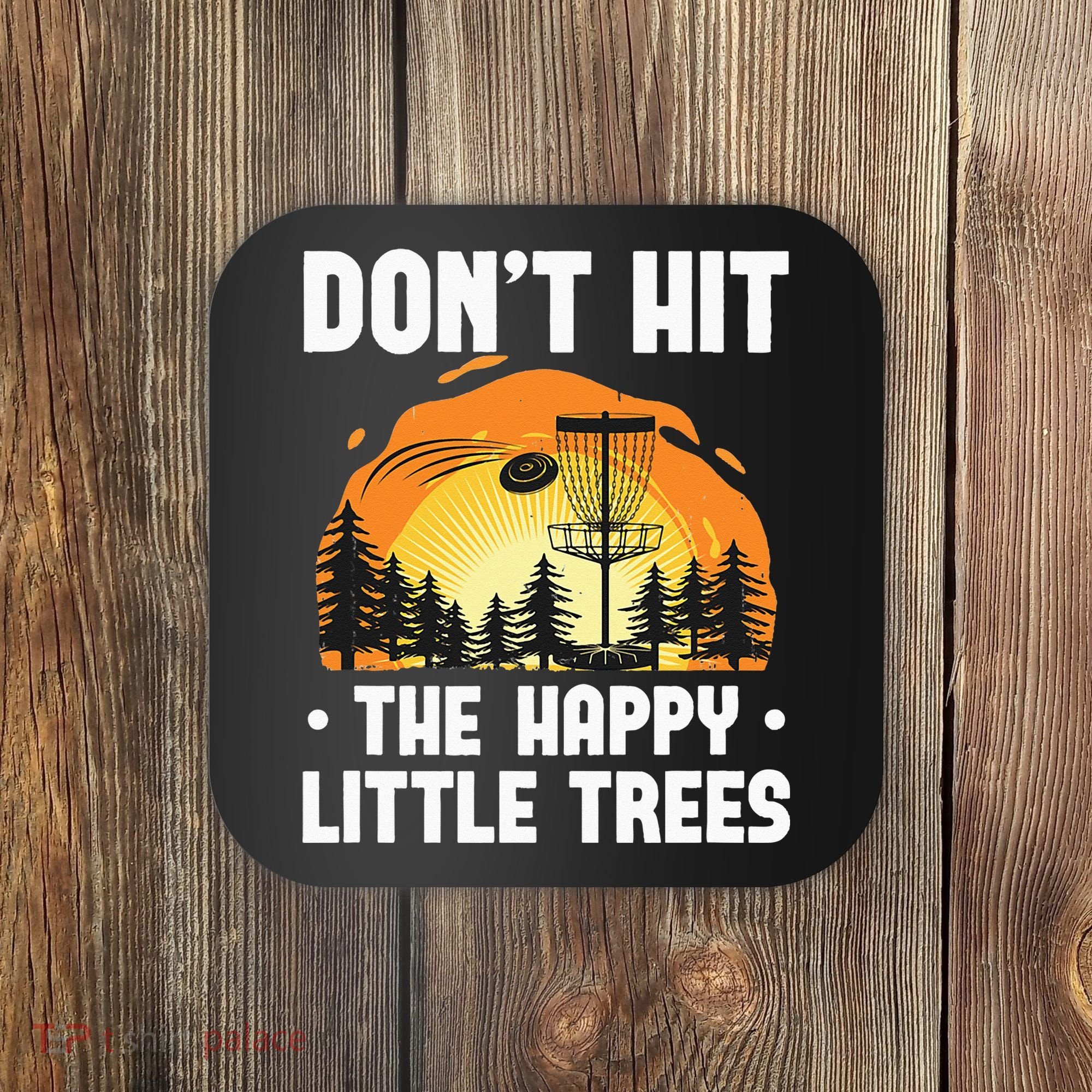 Don't Hit The Happy Little Tree Funny Disc Golf Golfer Retro Coaster