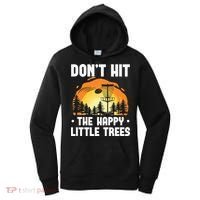 Don't Hit The Happy Little Tree Funny Disc Golf Golfer Retro Women's Hoodie thumb 0