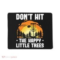 Don't Hit The Happy Little Tree Funny Disc Golf Golfer Retro Mousepad thumb 0