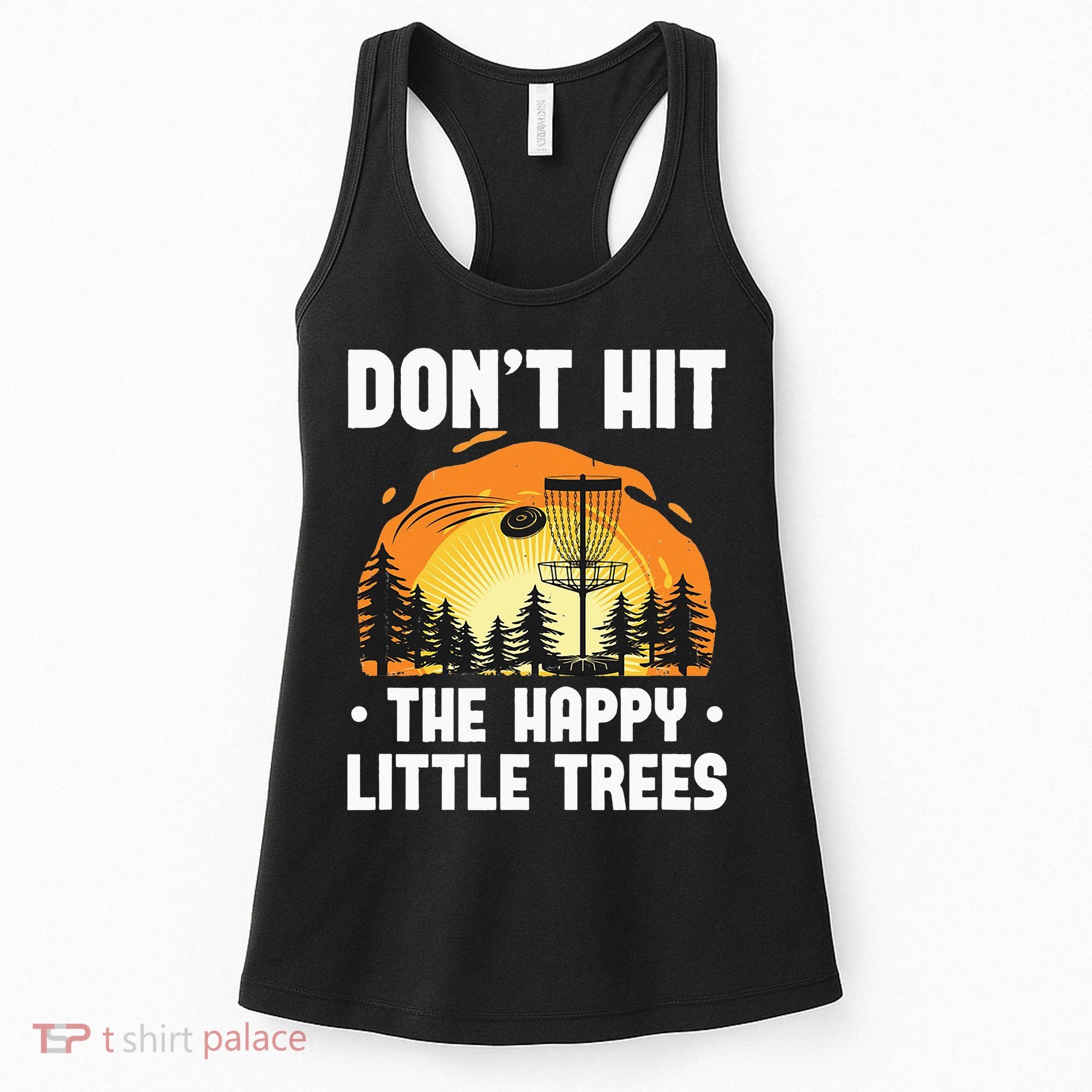 Don't Hit The Happy Little Tree Funny Disc Golf Golfer Retro Women's Tank Top