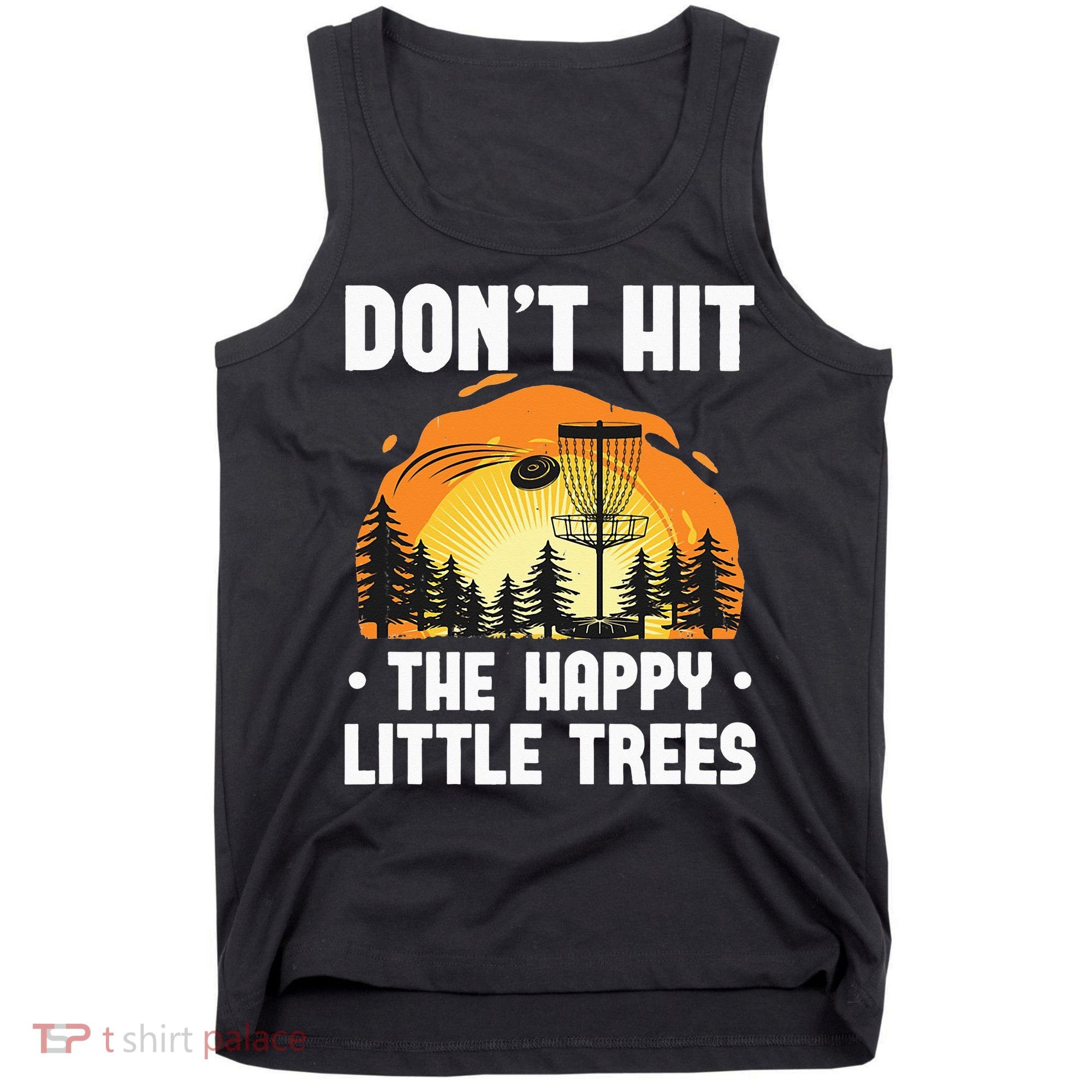 Don't Hit The Happy Little Tree Funny Disc Golf Golfer Retro Tank Top