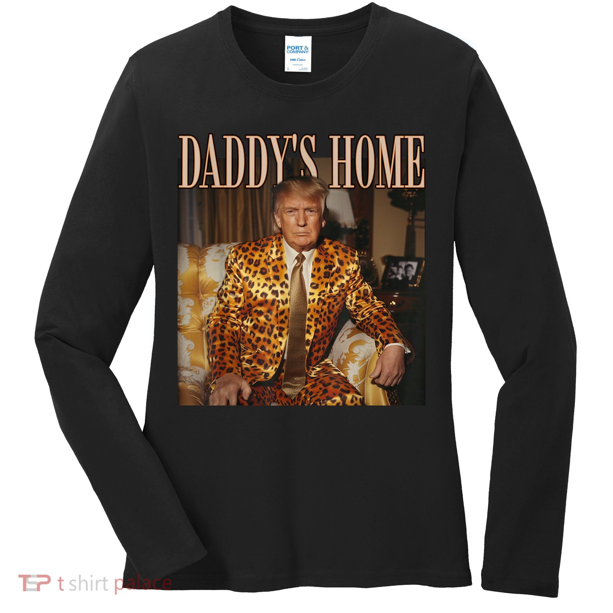 Daddys Home Trump Trump 2024 Leopard Funny Maga Women's Long Sleeve Shirt