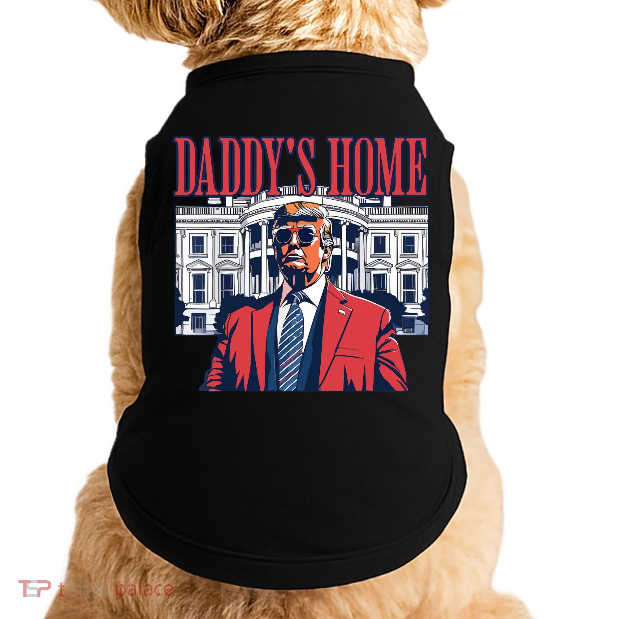 Daddys Home Trump Doggie Tank