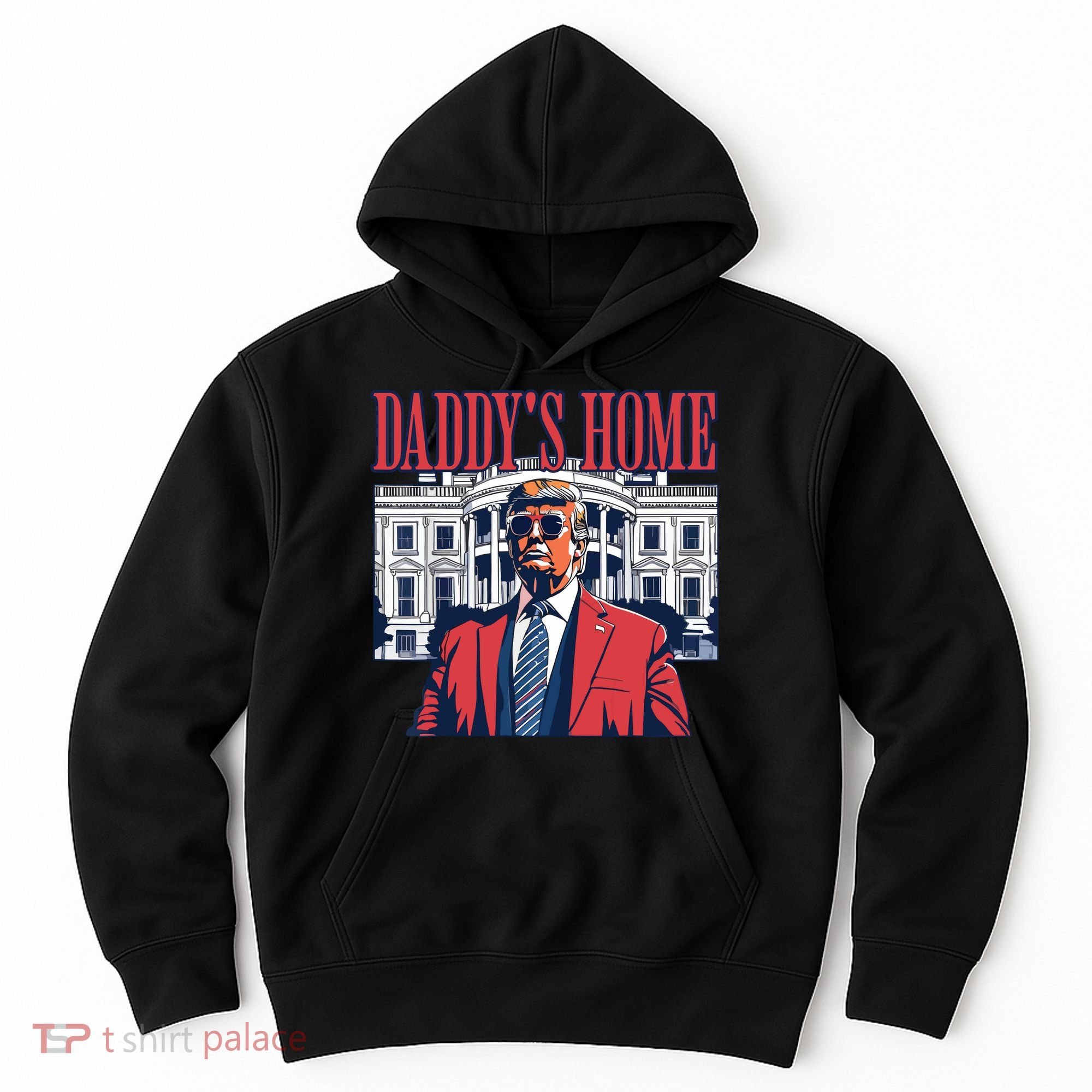 Daddys Home Trump Hoodie
