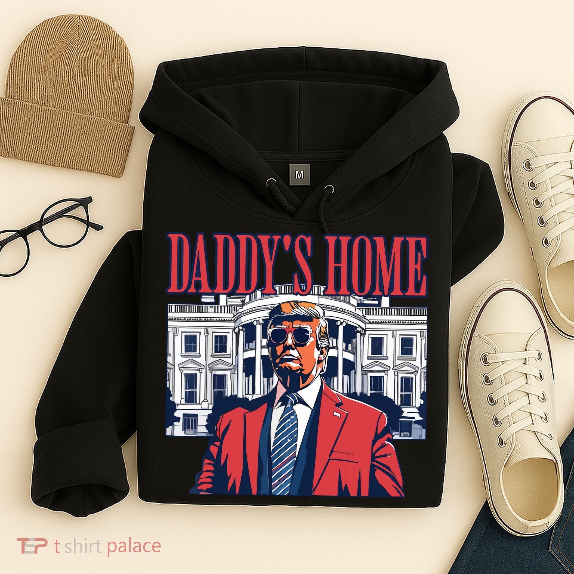 Daddys Home Trump Hoodie