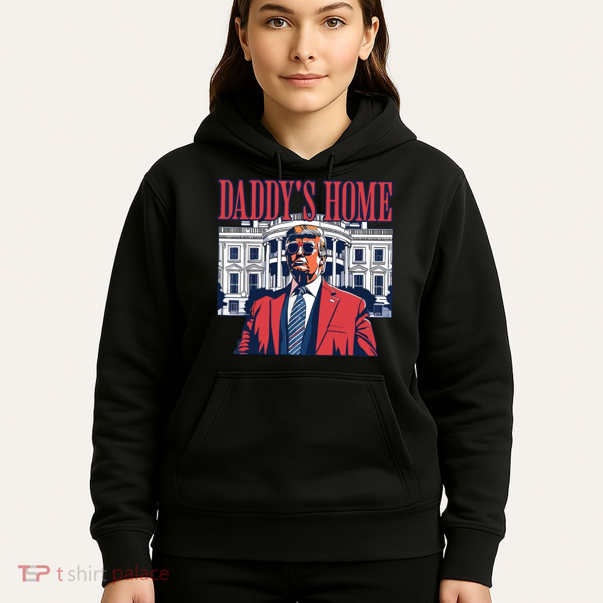 Daddys Home Trump Hoodie