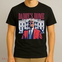 Daddys Home Trump T-Shirt thumb 3