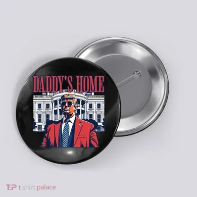Daddys Home Trump Button