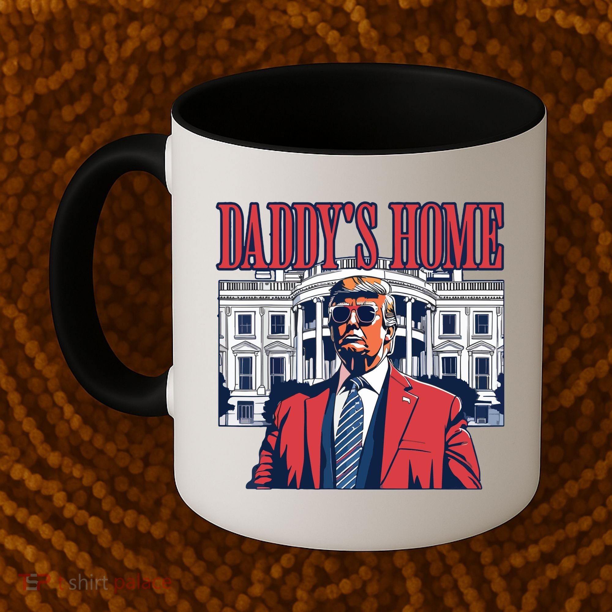 Daddys Home Trump Coffee Mug