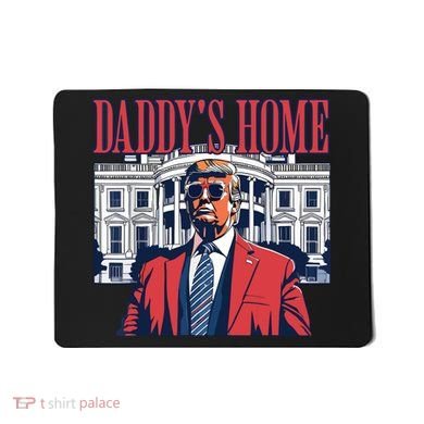Daddys Home Trump Mousepad