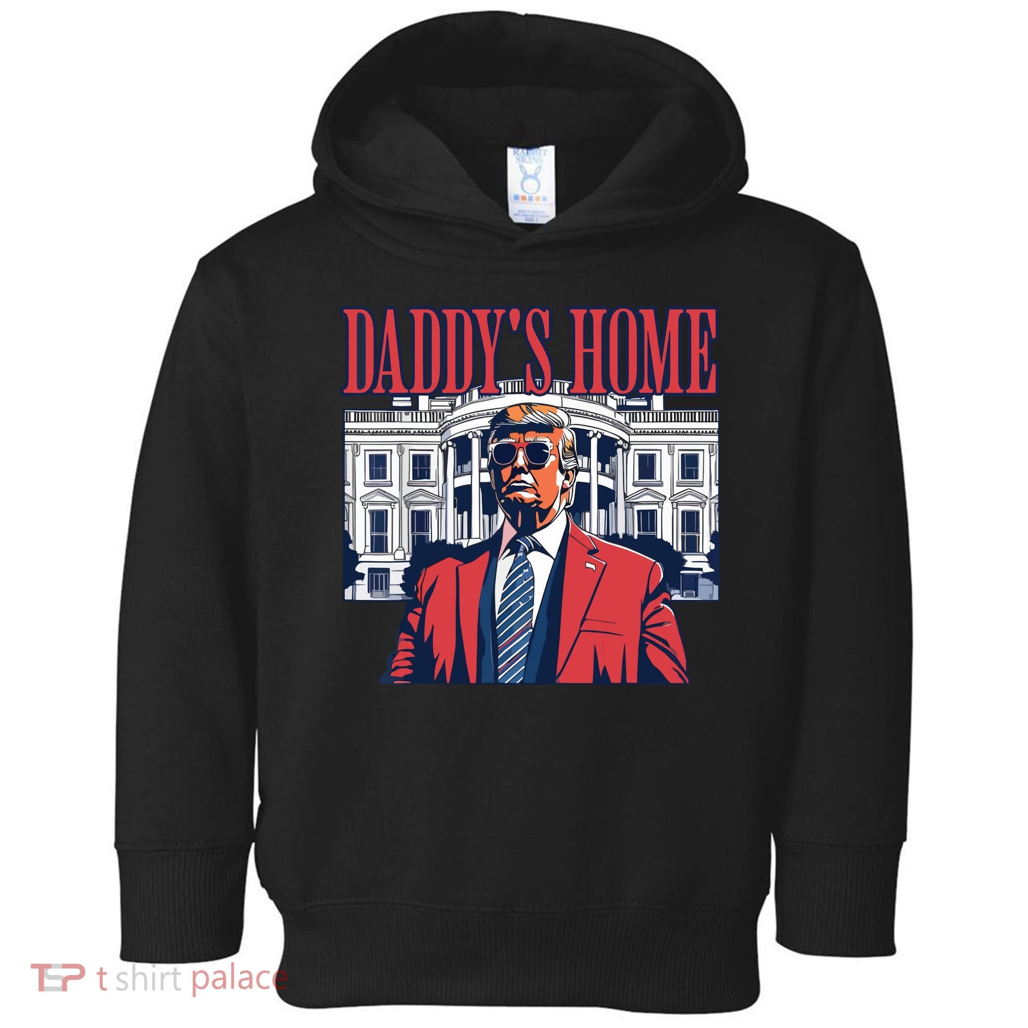 Daddys Home Trump Toddler Hoodie
