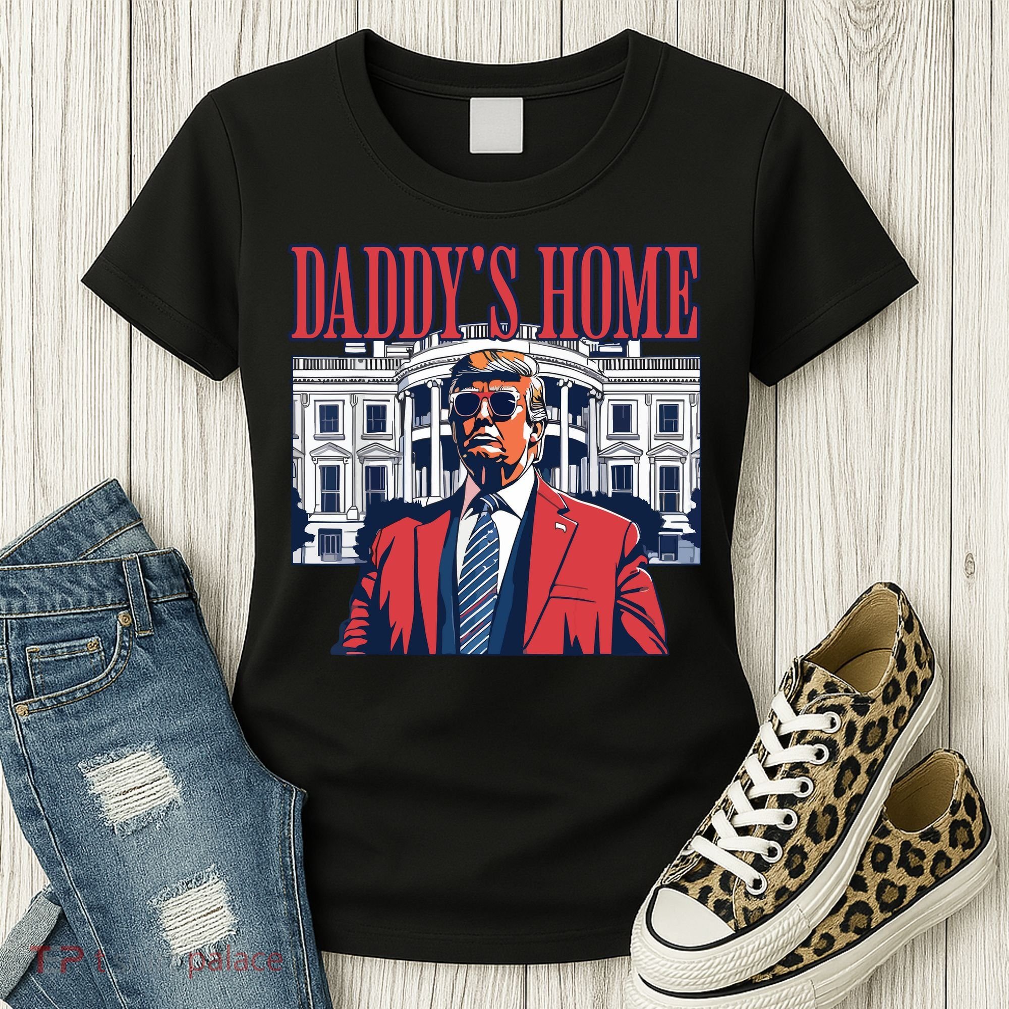 Daddys Home Trump Women's T-Shirt