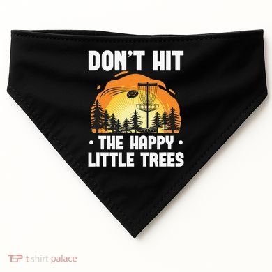 Don't Hit The Happy Little Tree Disc Golf Coach USA-Made Doggie Bandana