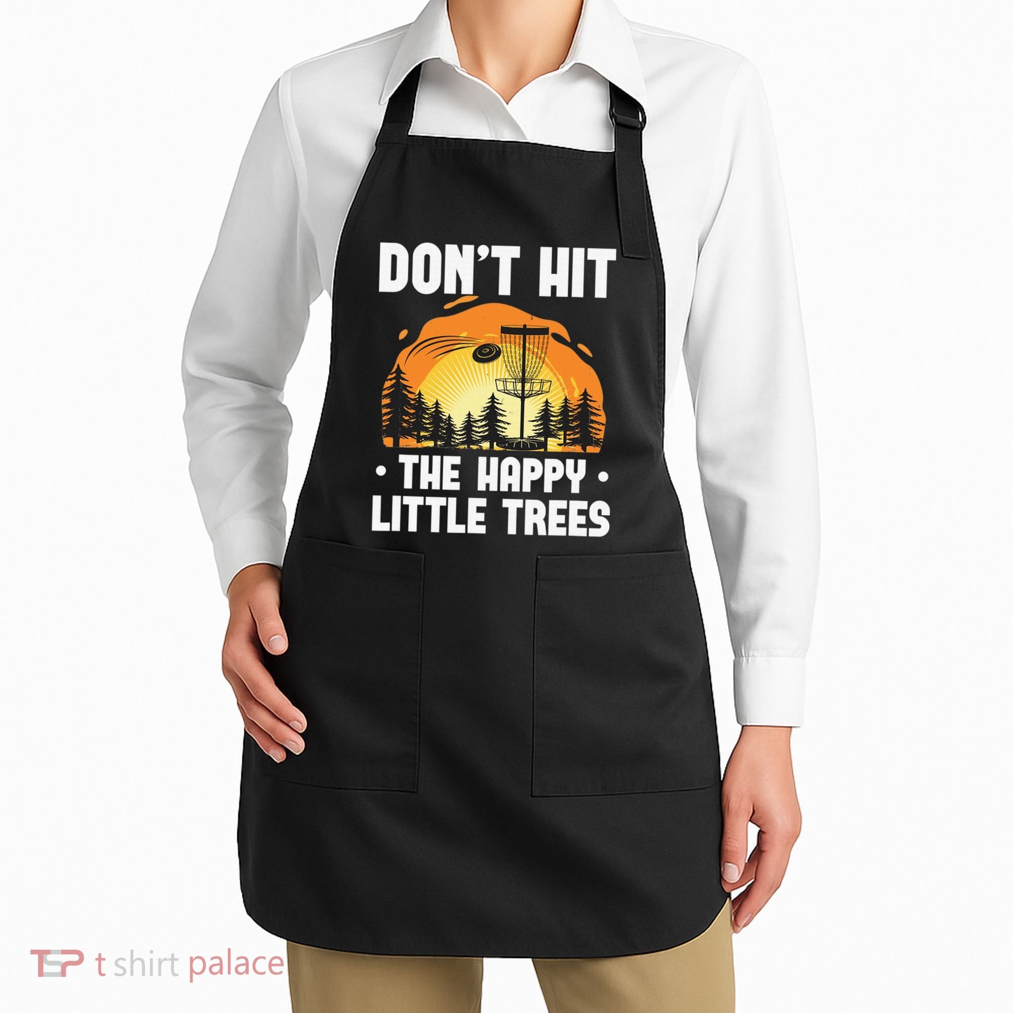 Don't Hit The Happy Little Tree Disc Golf Coach Apron