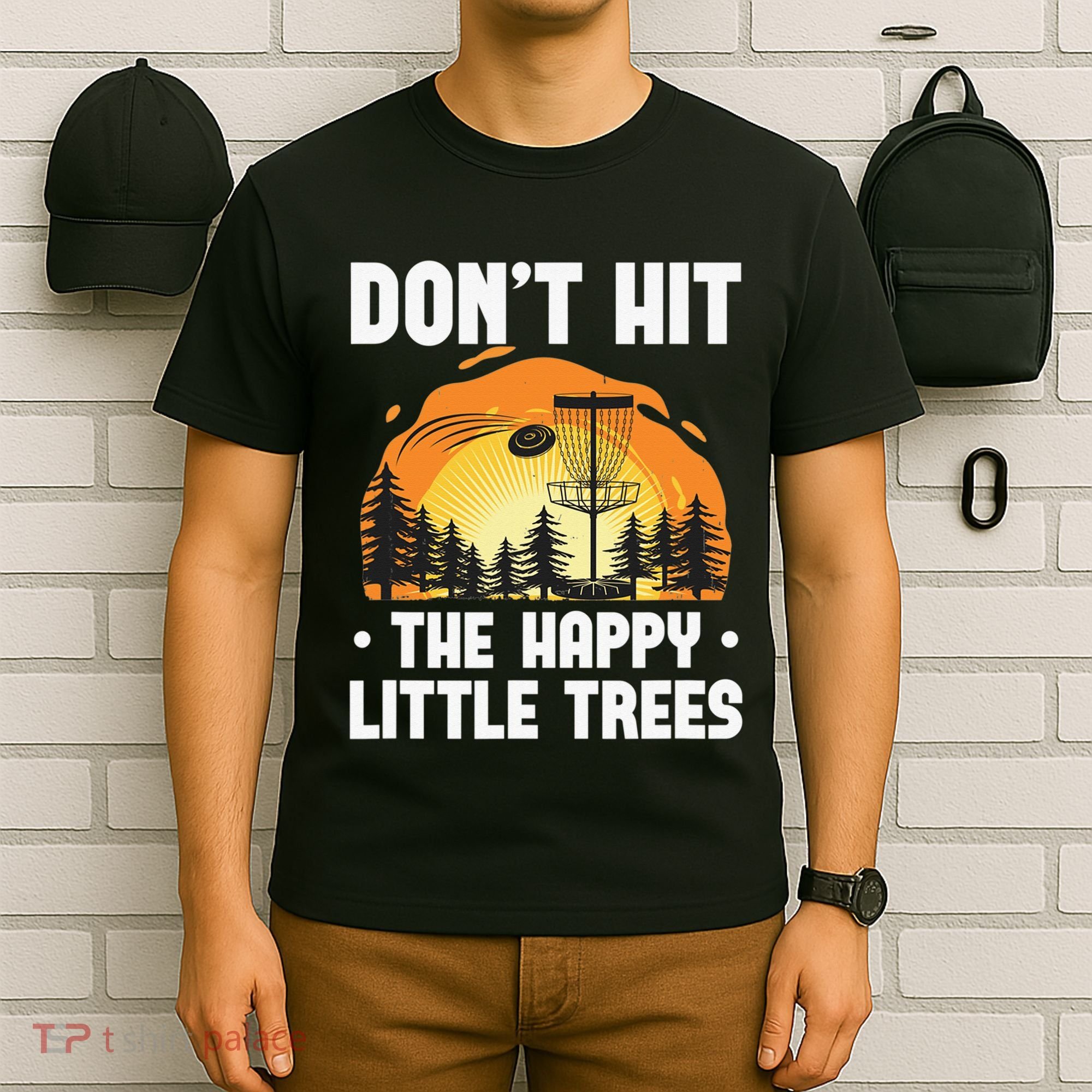 Don't Hit The Happy Little Tree Disc Golf Coach T-Shirt