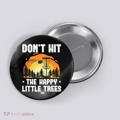 Don't Hit The Happy Little Tree Disc Golf Coach Button