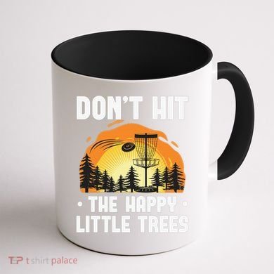 Don't Hit The Happy Little Tree Disc Golf Coach Coffee Mug back