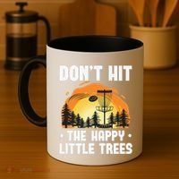 Don't Hit The Happy Little Tree Disc Golf Coach Coffee Mug thumb 4