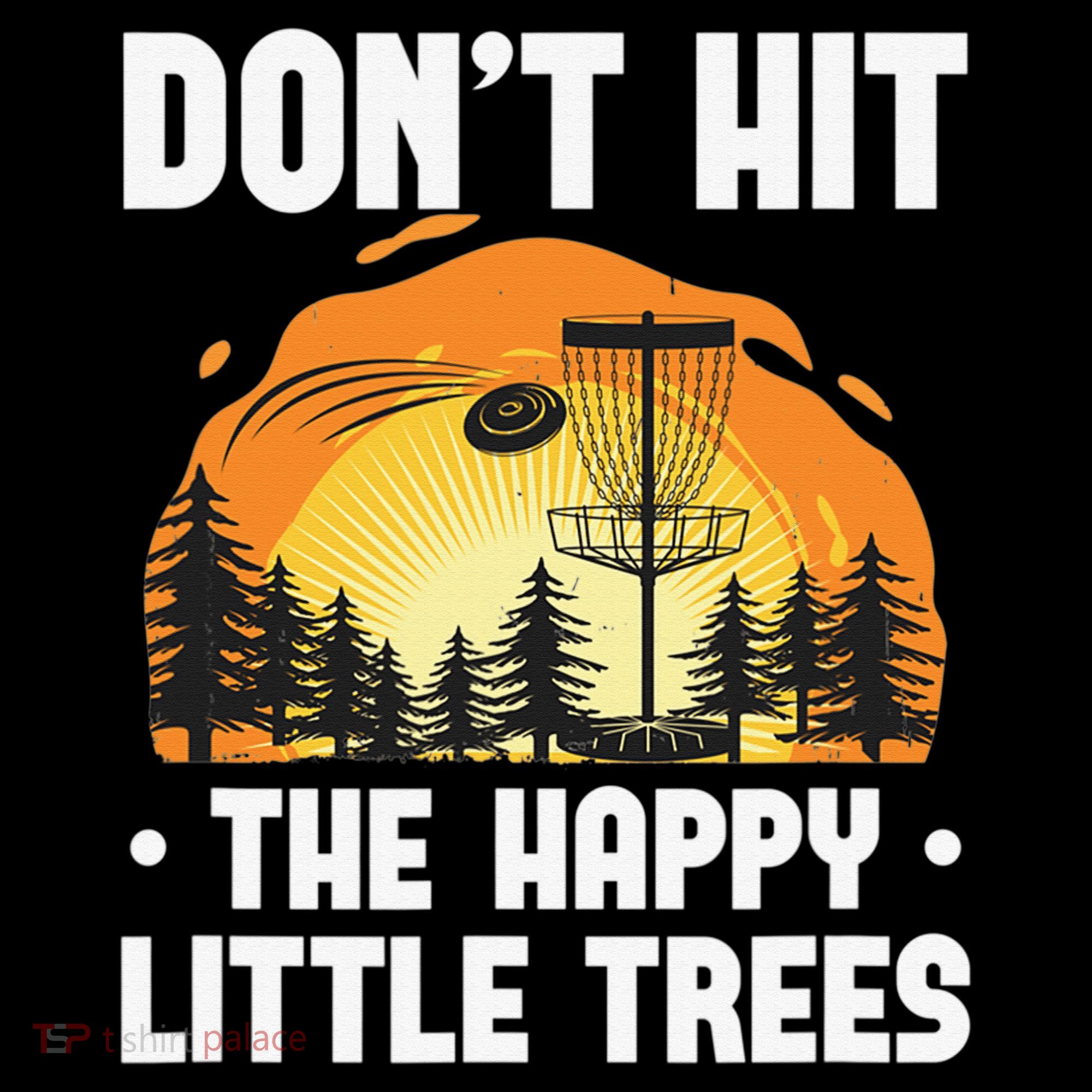 Don't Hit The Happy Little Tree Disc Golf Coach Coffee Mug