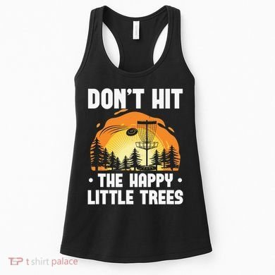 Don't Hit The Happy Little Tree Disc Golf Coach Women's Tank Top
