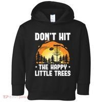 Don't Hit The Happy Little Tree Disc Golf Coach Toddler Hoodie thumb 0