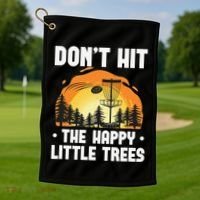 Don't Hit The Happy Little Tree Disc Golf Coach Golf Towel thumb 1