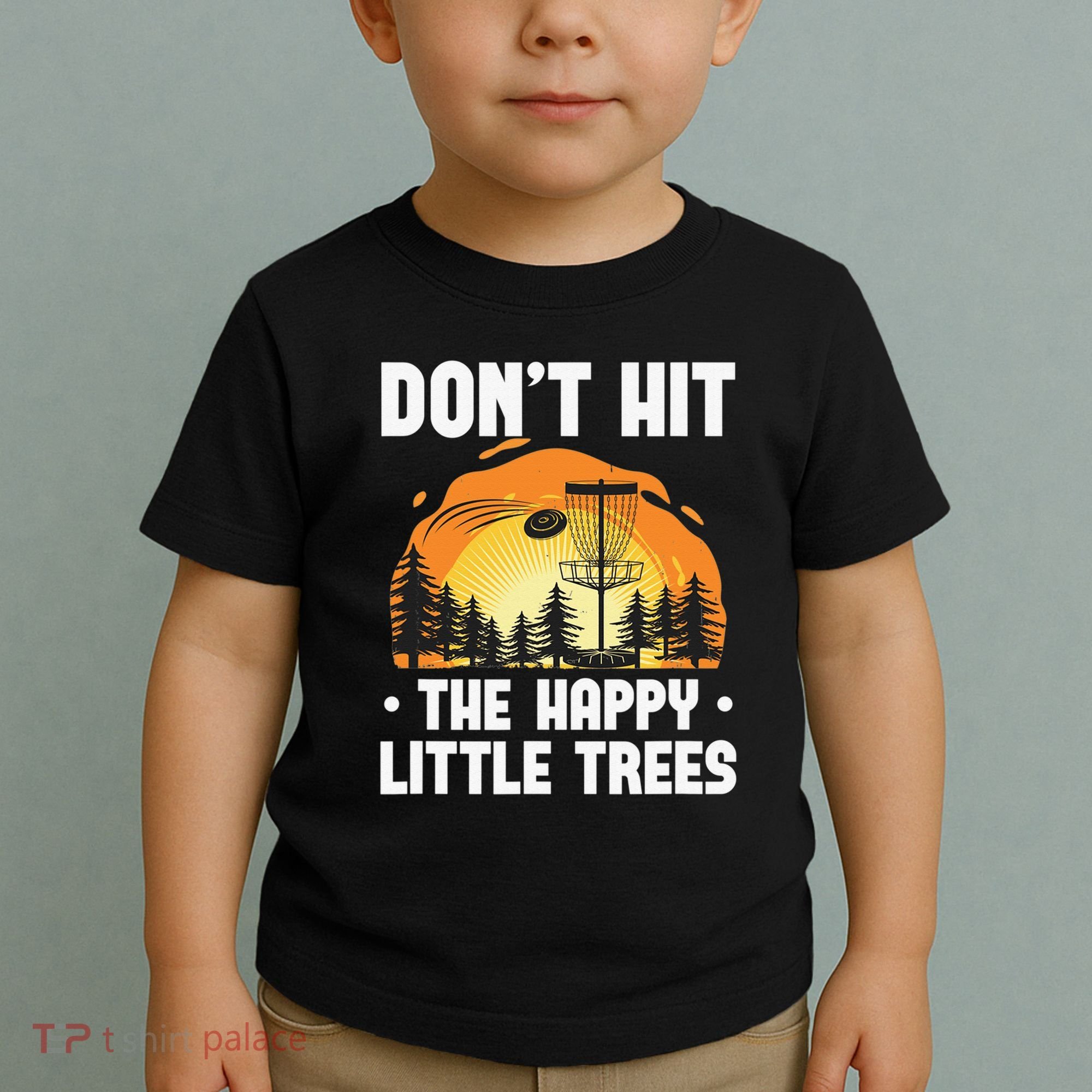 Don't Hit The Happy Little Tree Disc Golf Coach Toddler T-Shirt