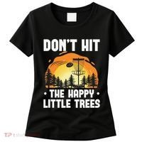 Don't Hit The Happy Little Tree Disc Golf Coach Women's T-Shirt thumb 0