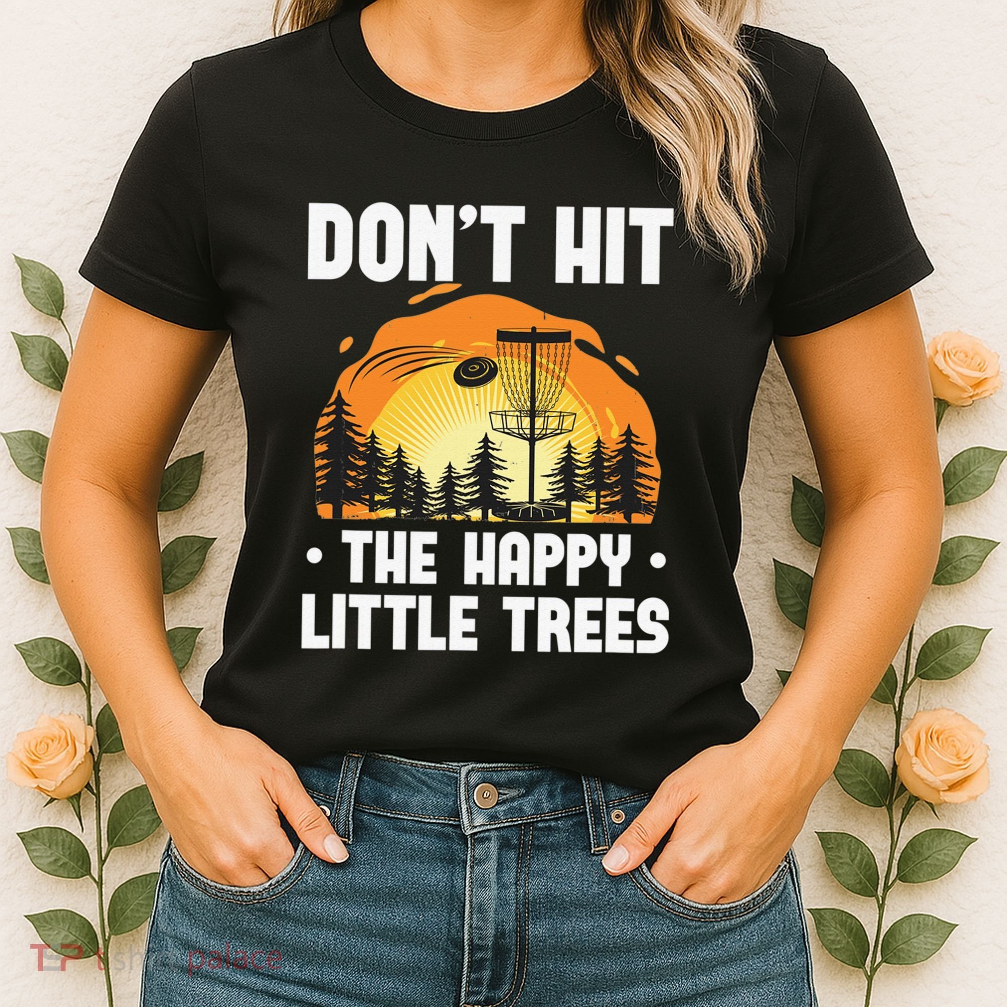 Don't Hit The Happy Little Tree Disc Golf Coach Women's T-Shirt