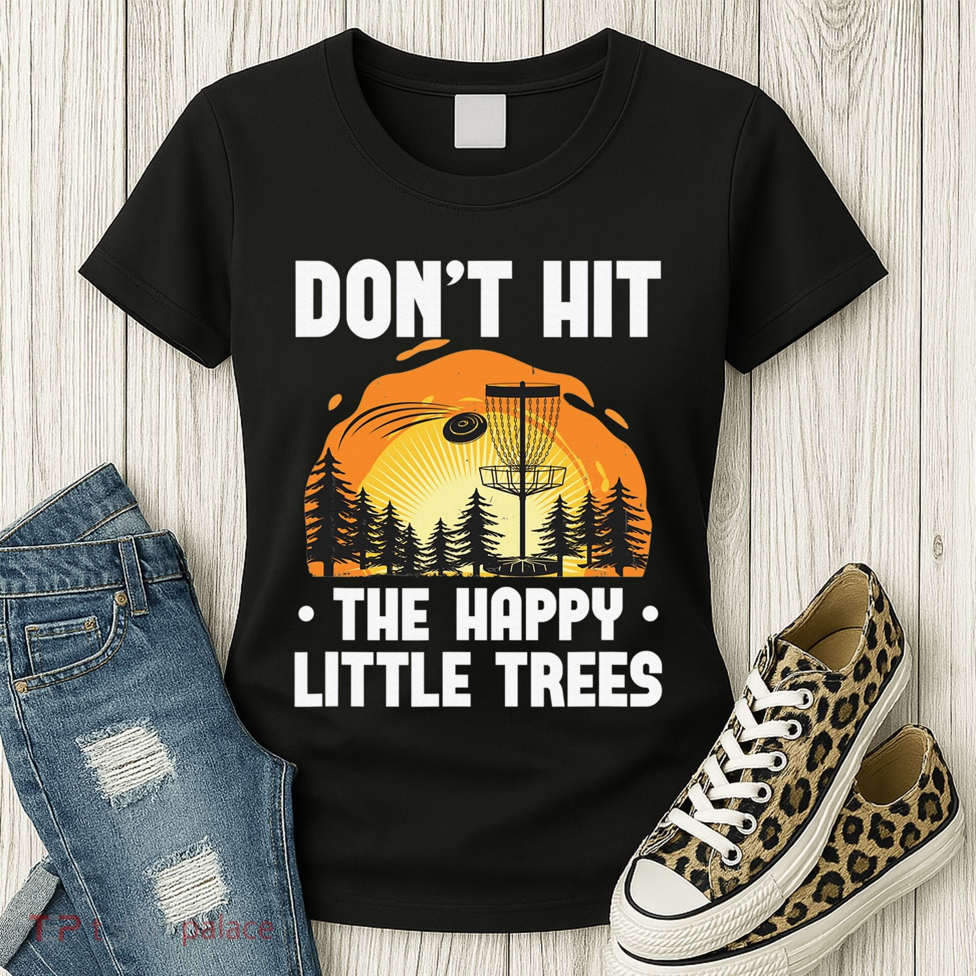 Don't Hit The Happy Little Tree Disc Golf Coach Women's T-Shirt