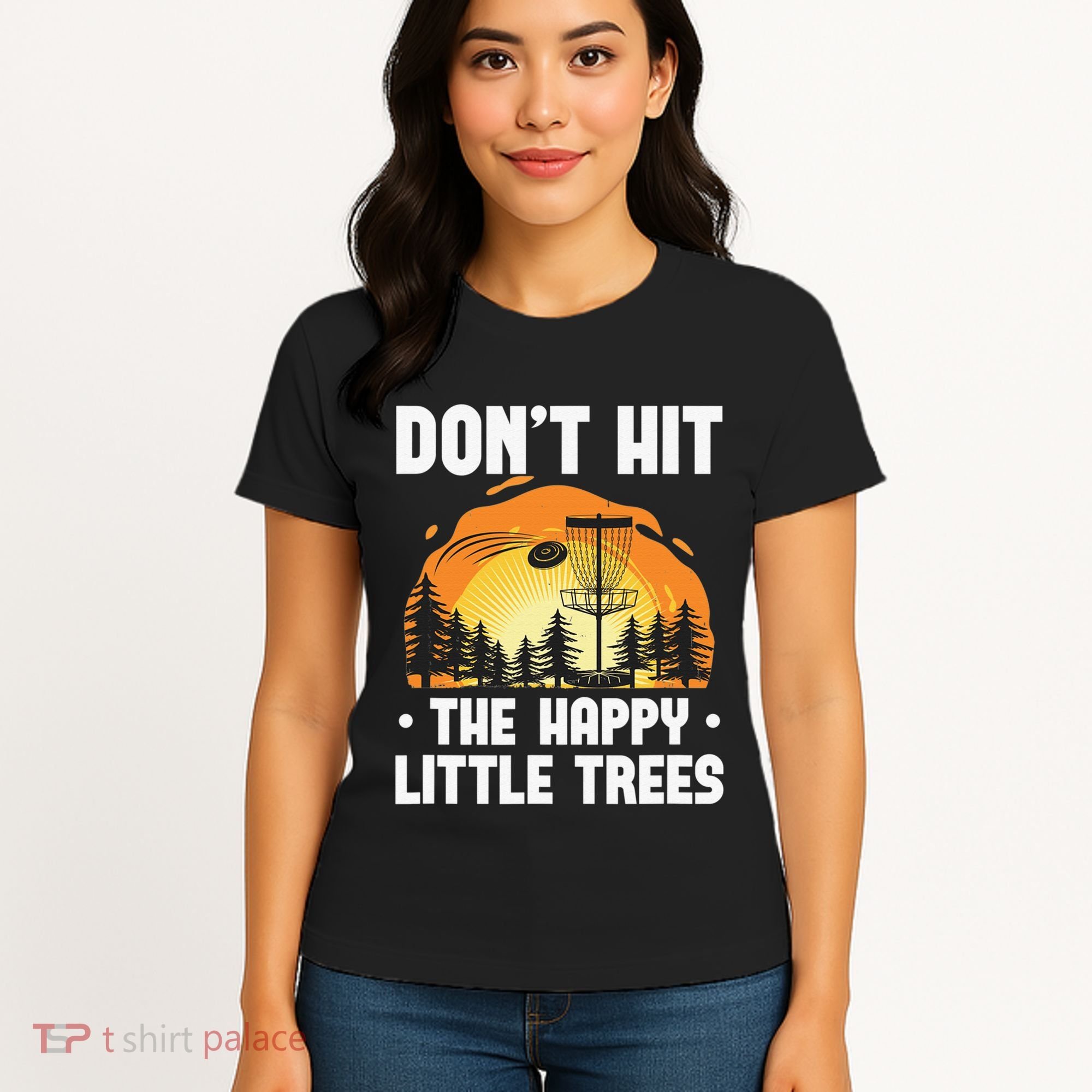 Don't Hit The Happy Little Tree Disc Golf Coach Women's T-Shirt