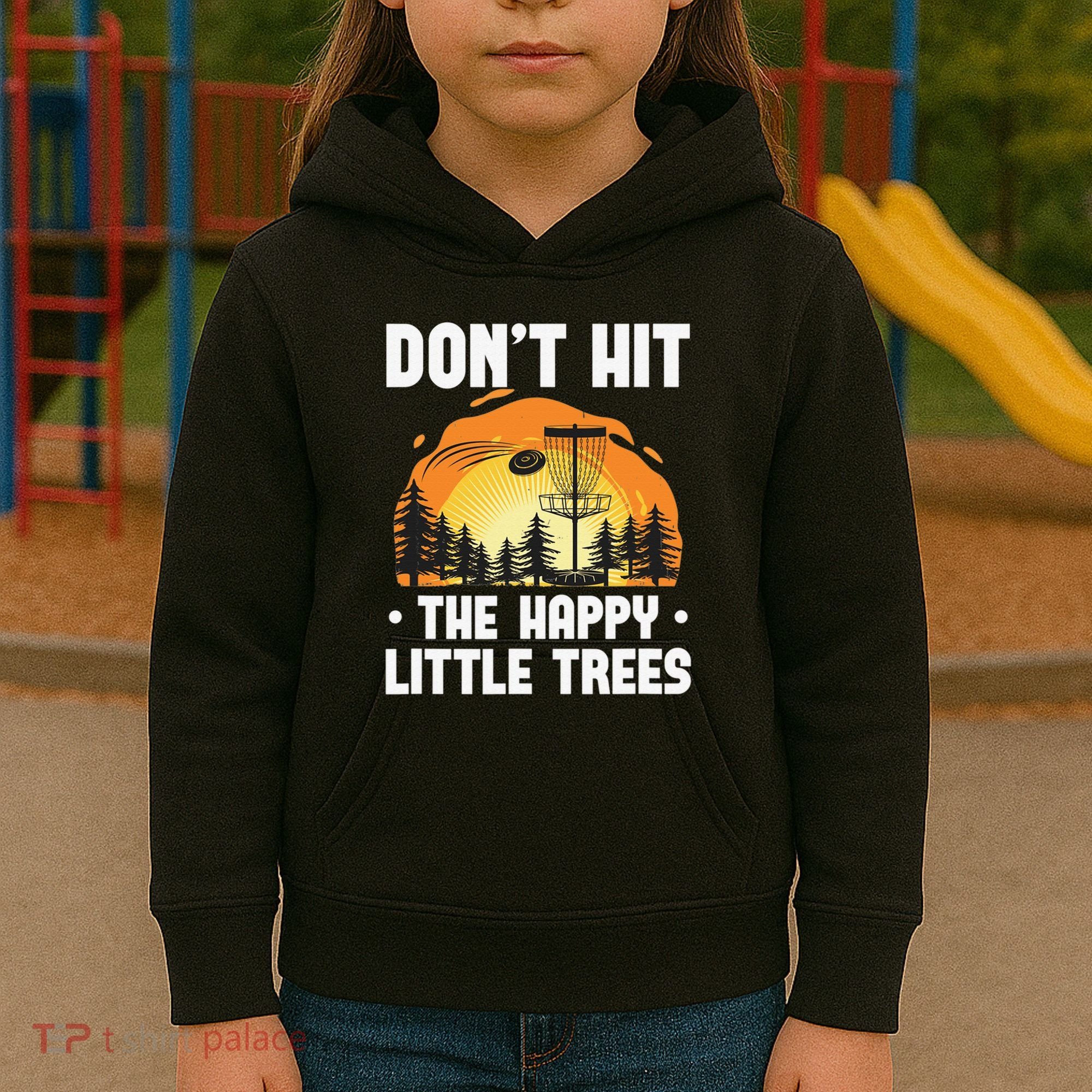 Don't Hit The Happy Little Tree Disc Golf Coach Kids Hoodie