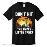Don't Hit The Happy Little Tree Disc Golf Coach Kids T-Shirt thumb 0
