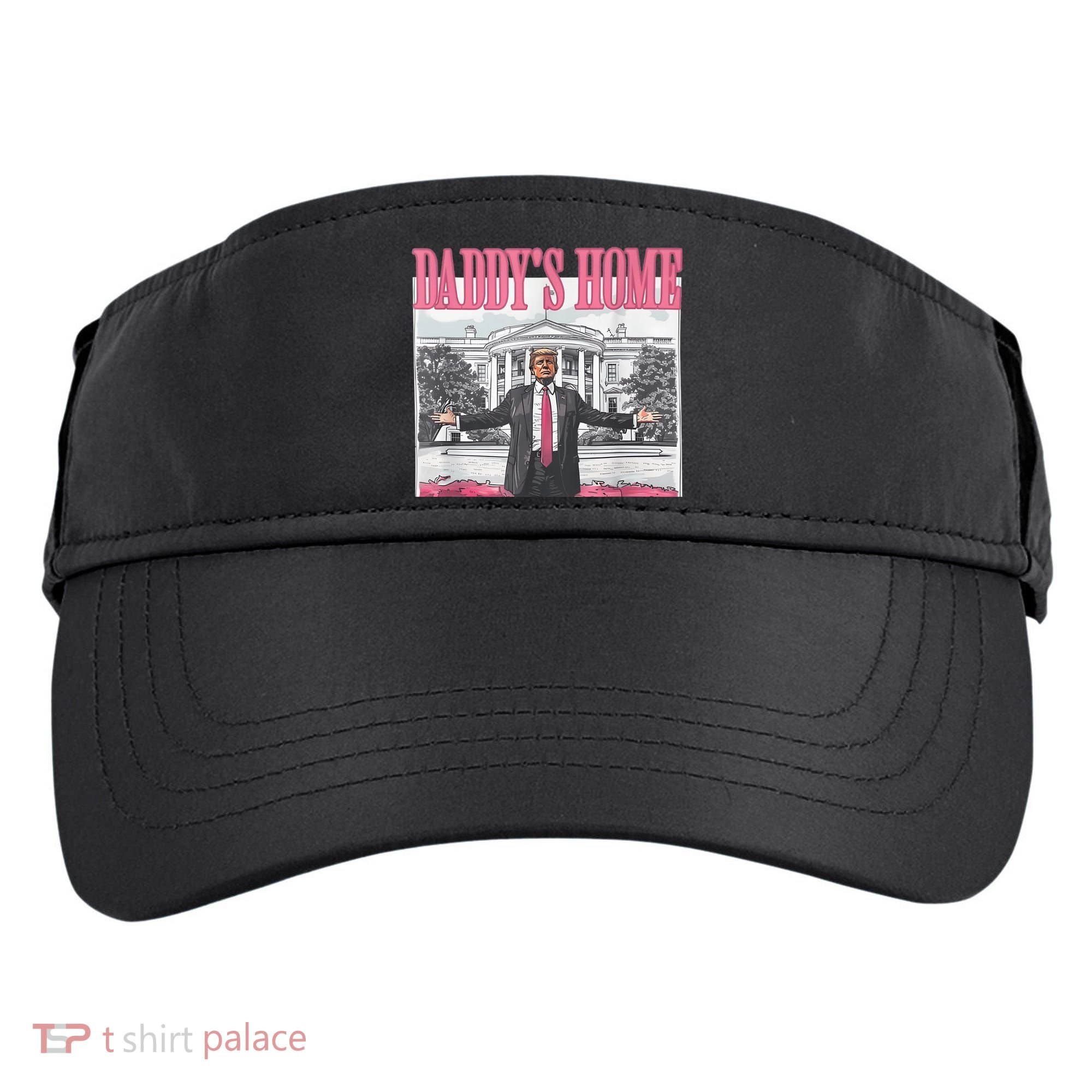 Daddys Home Vote Donald Trump 2024 Election Adult Drive Performance Visor
