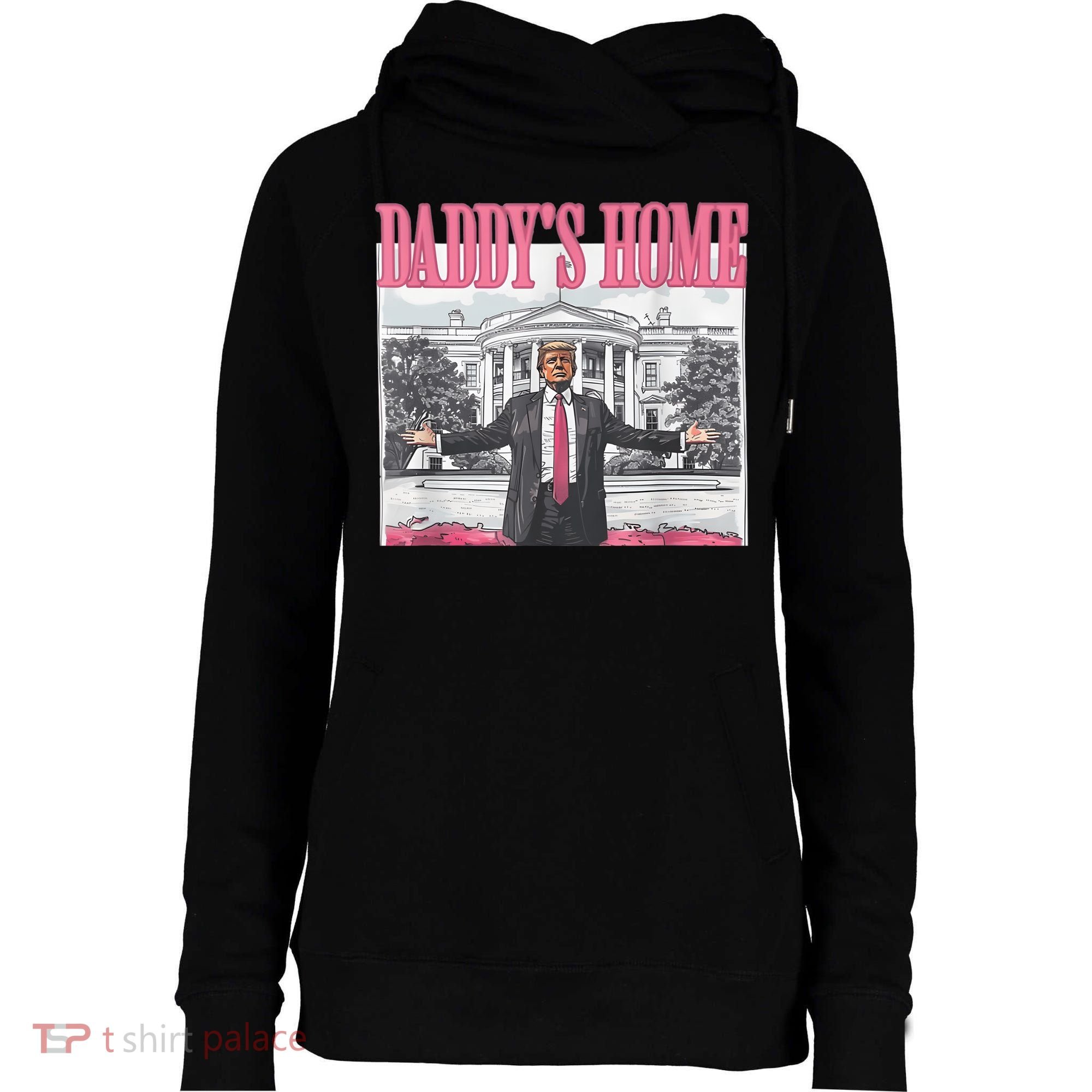 Daddys Home Vote Donald Trump 2024 Election Womens Funnel Neck Pullover Hood