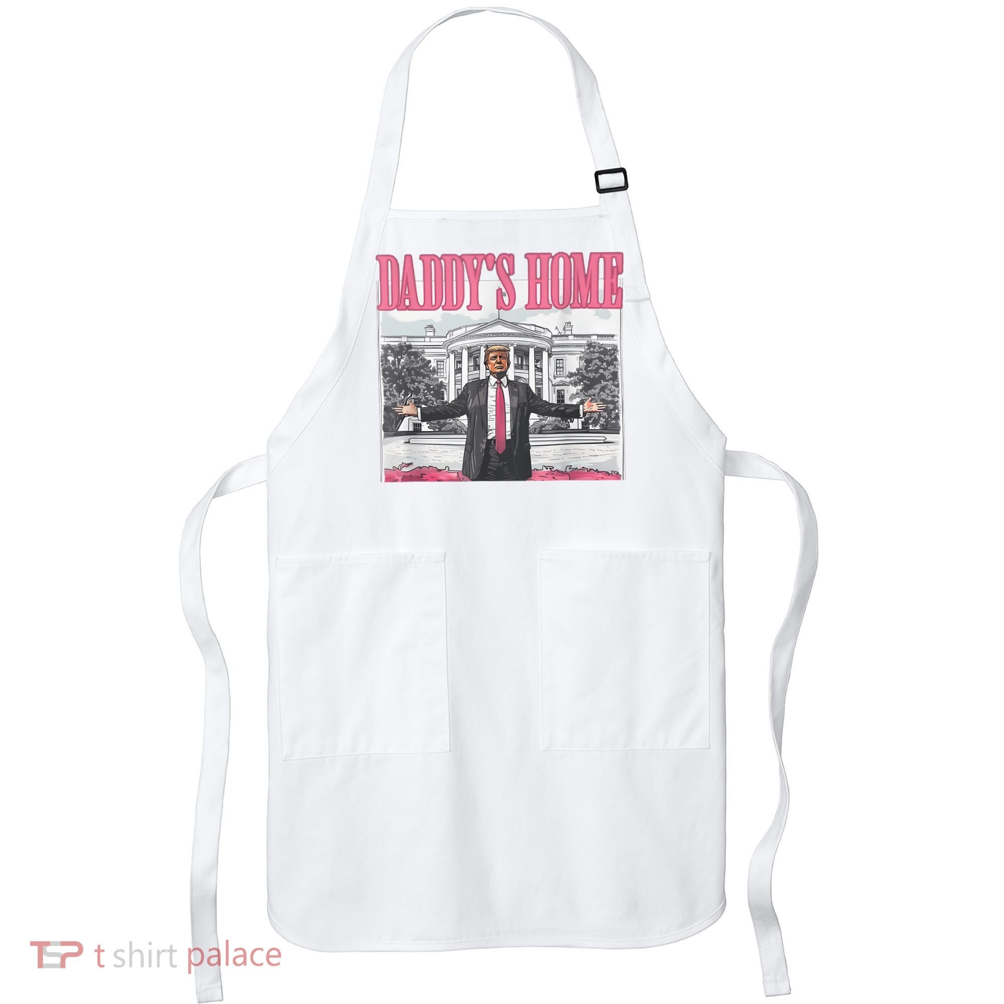Daddys Home Vote Donald Trump 2024 Election Apron