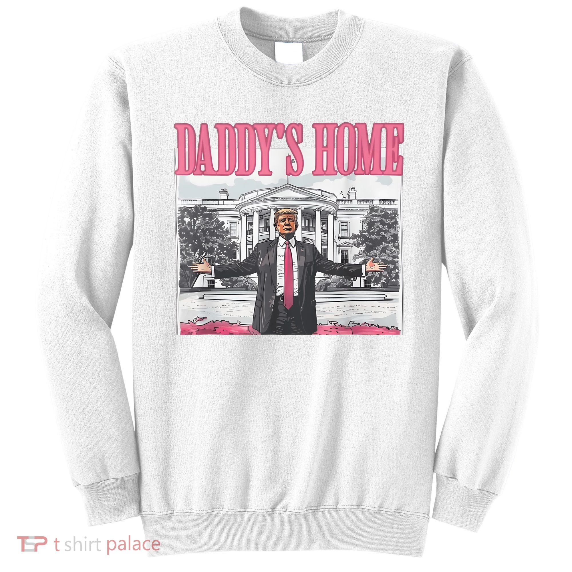 Daddys Home Vote Donald Trump 2024 Election Sweatshirt