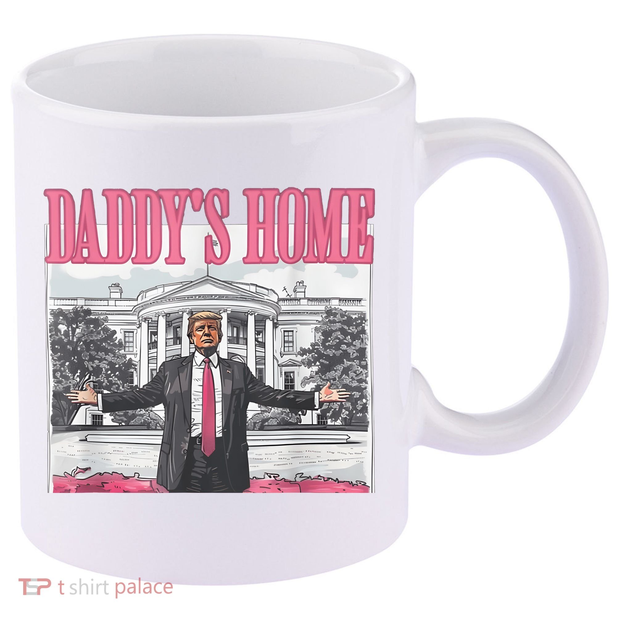Daddys Home Vote Donald Trump 2024 Election 11oz C Handle Ceramic Mug