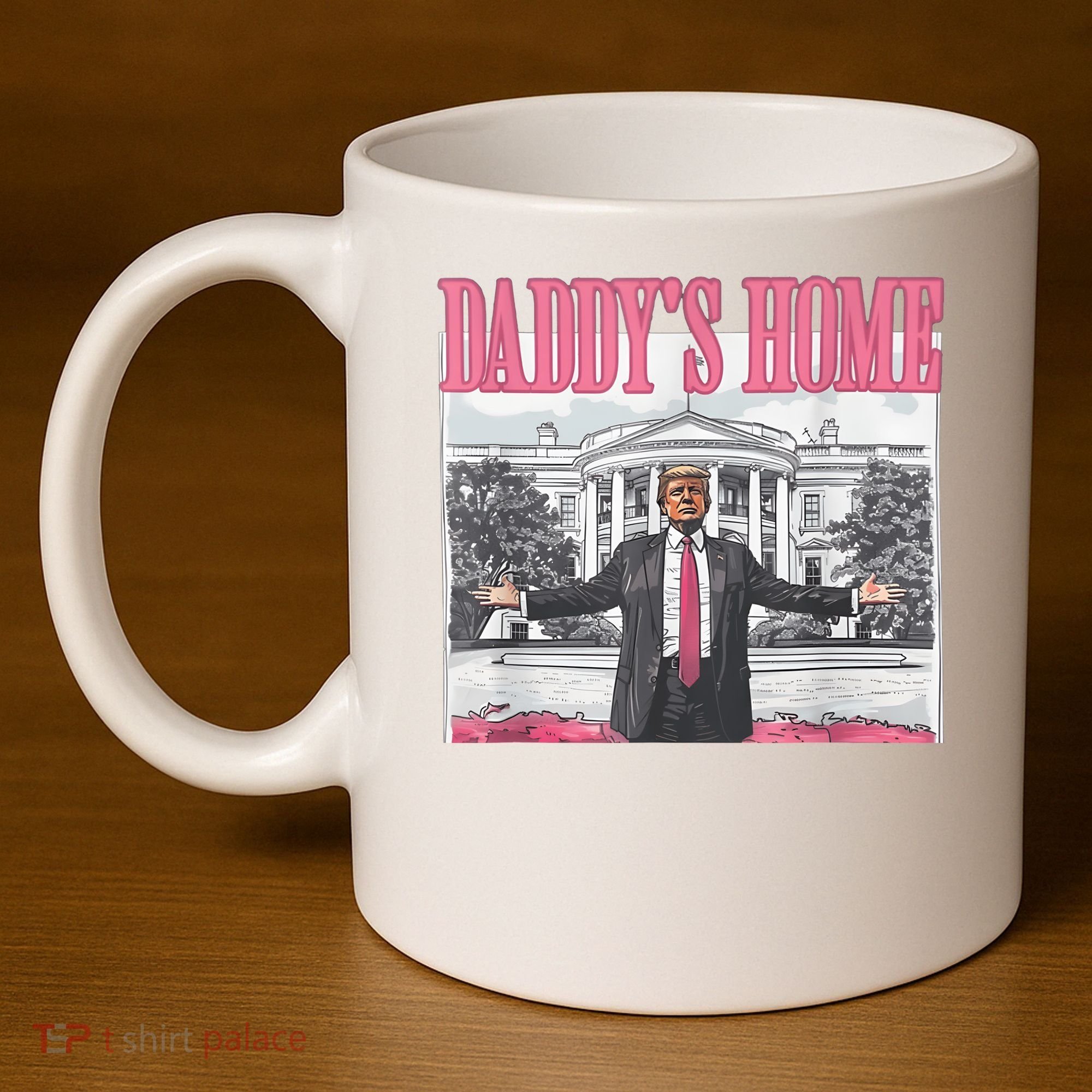 Daddys Home Vote Donald Trump 2024 Election 11oz C Handle Ceramic Mug