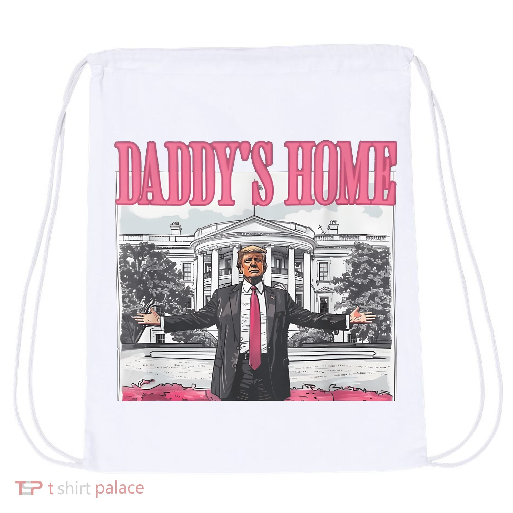 Daddys Home Vote Donald Trump 2024 Election Drawstring Bag