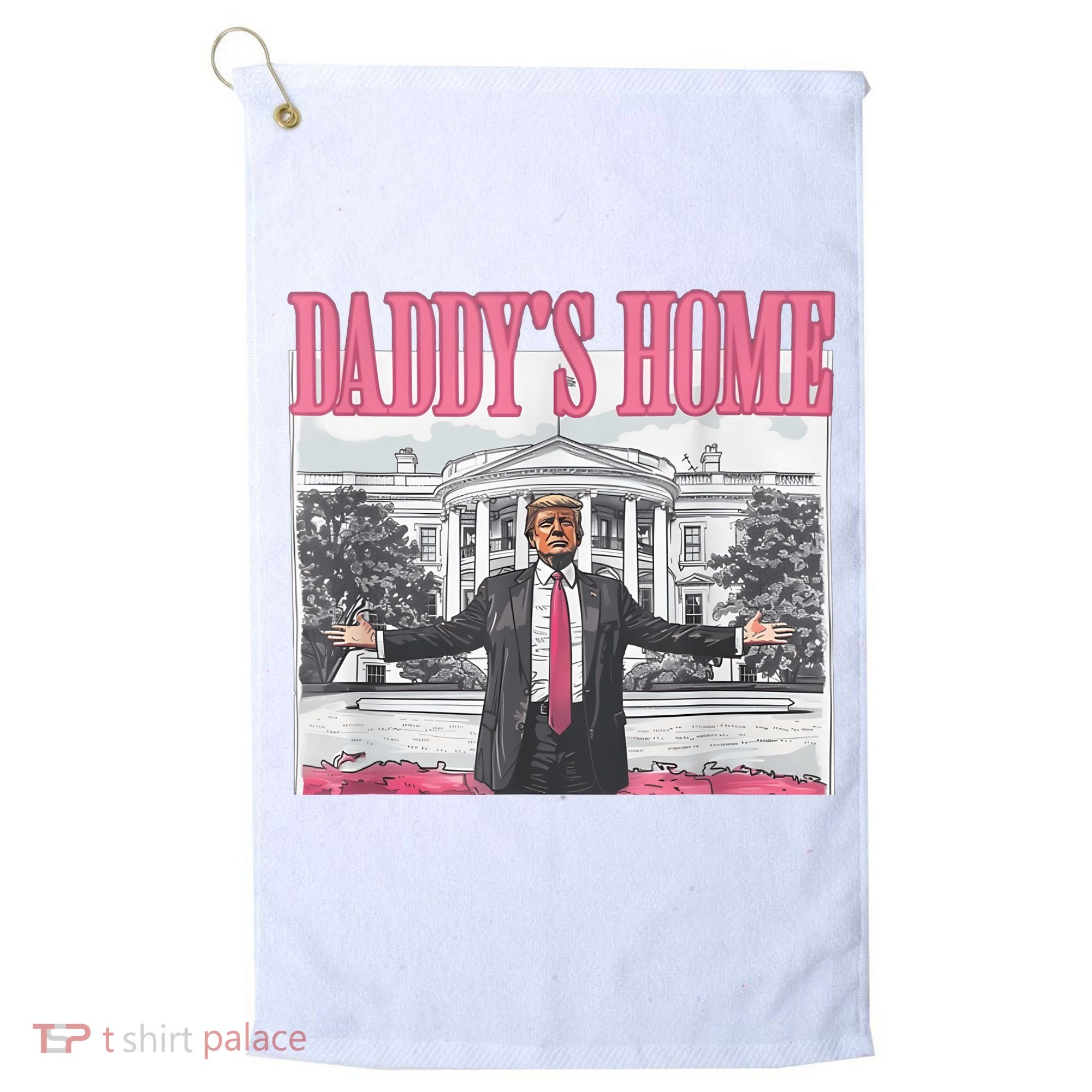 Daddys Home Vote Donald Trump 2024 Election Golf Towel