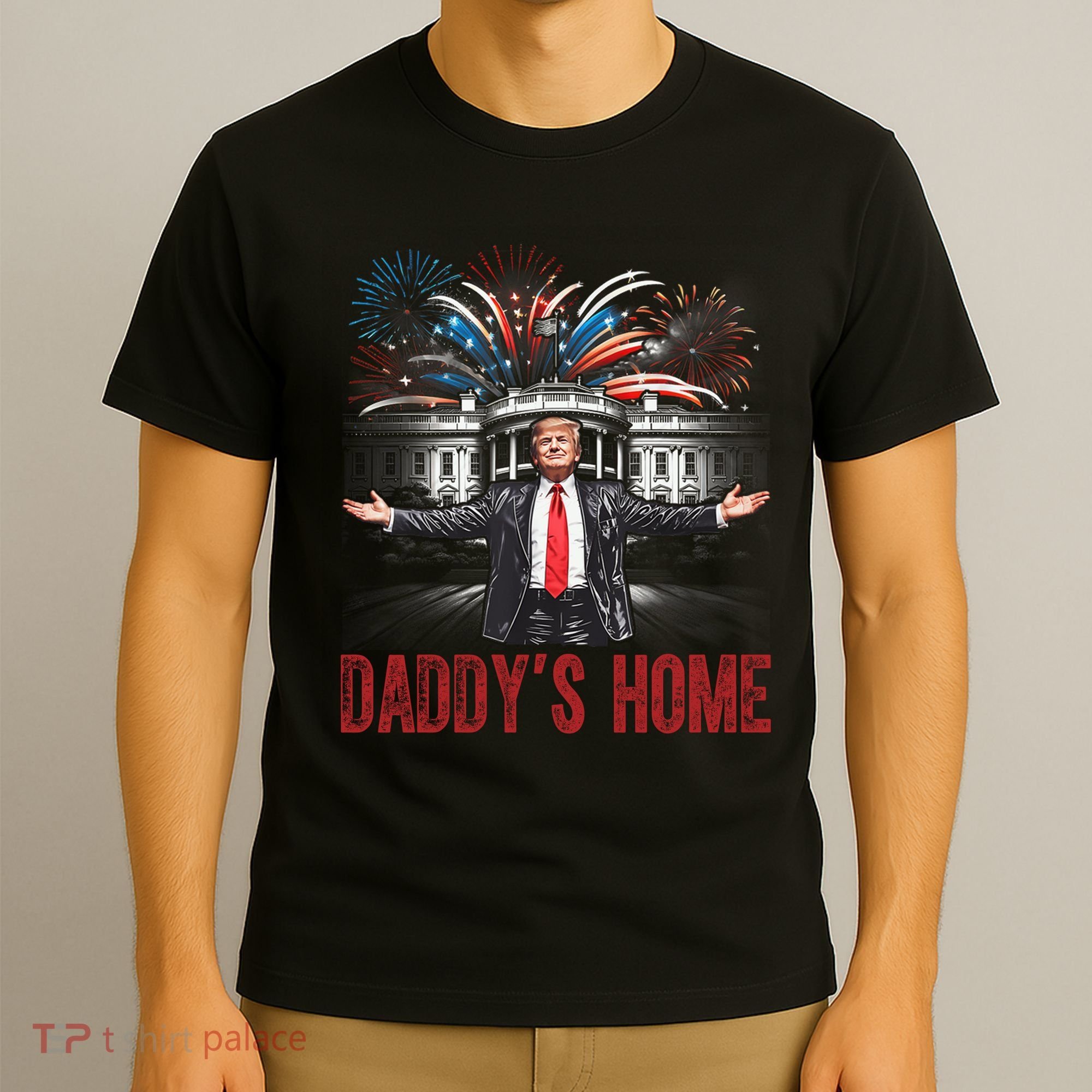 Daddys Home White House President Donald Trump T-Shirt