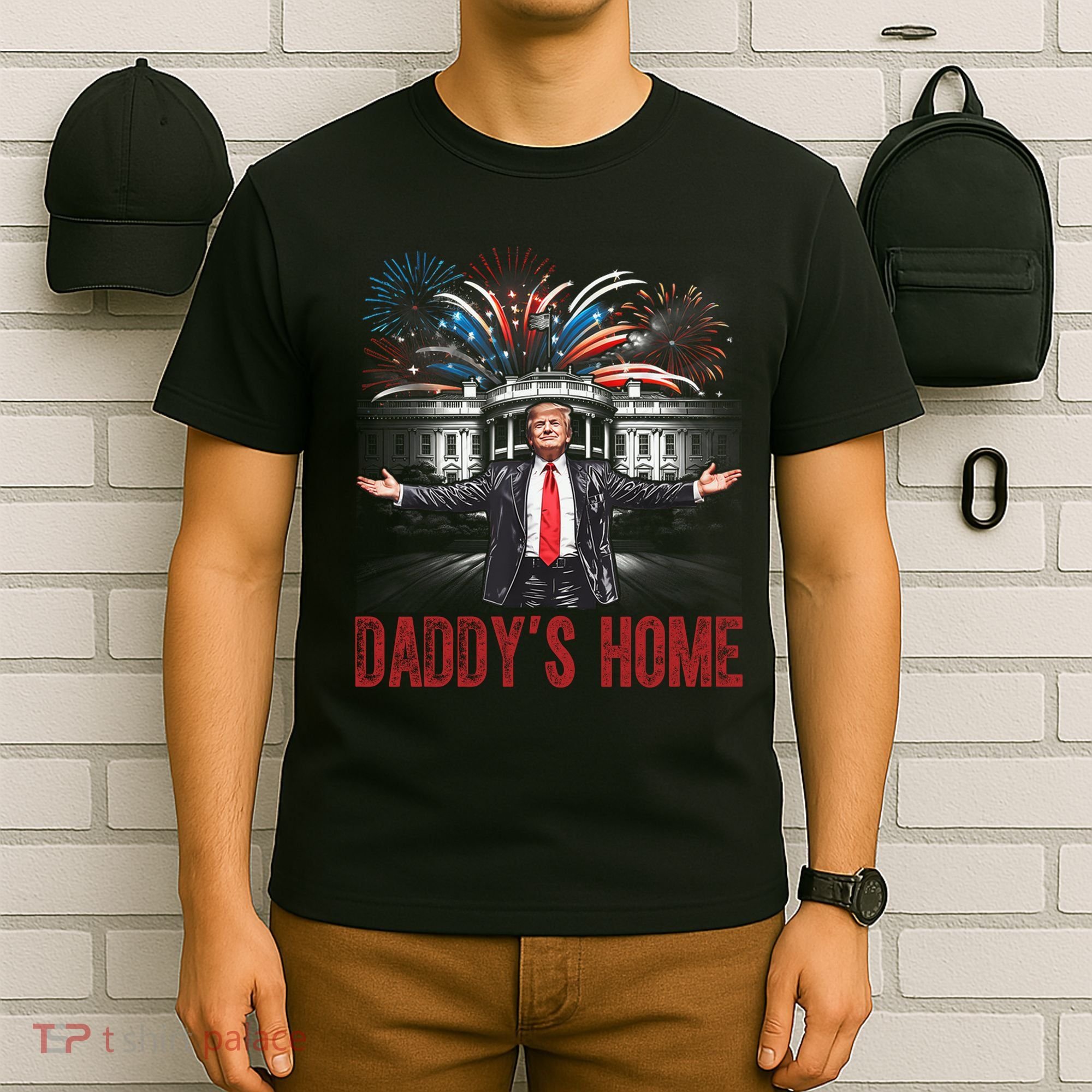 Daddys Home White House President Donald Trump T-Shirt